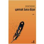 Yanmak Bana Düşer - İsmail Okutan