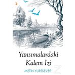 Yansımalardaki Kalem İzi - Metin Yurtsever