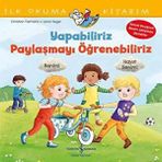 Yapabiliriz, Paylaşmayı Öğrenebiliriz – İlk Okuma Kitabım - Christian Tielmann