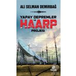 Yapay Depremler ve Haarp Projesi - Ali Selman Demirbağ