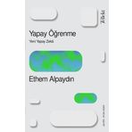 Yapay Öğrenme: Yeni Yapay Zeka