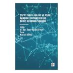 Yapay Sinir Ağları ve Aşırı Öğrenme Makineleri İle Döviz Kurunun Tahmini Gazi Kitabevi