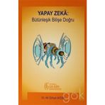Yapay Zeka Bütünleşik Bilişe Doğru - Ali Orhan Aydın