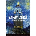 Yapay Zeka / Geçmişi ve Geleceği / Nils J. Nilsson