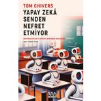 Yapay Zeka Senden Nefret Etmiyor - Tom Chivers