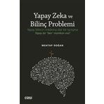 Yapay Zeka ve Bilinç Problemi - Mehtap Doğan