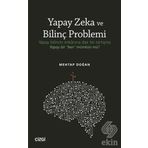 Yapay Zeka ve Bilinç Problemi