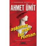 Yapı Kredi Yayınları Aşkımız Eski Bir Roman + Yapışkanlı Not Kağıdı