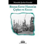 Yapı Kredi Yayınları Binnaz Enver Hanım`ın Çayları ve Kocası Kitabı