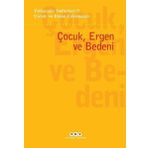 Yapı Kredi Yayınları Çocuk ve Ergen Çalışmaları: Çocuk, Ergen ve Bedeni - Psikanaliz Defterleri 9