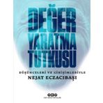 Yapı Kredi Yayınları Değer Yaratma Tutkusu Düşünceleri ve Girişimleriyle Nejat Eczacıbaşı Kitabı