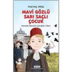 Yapı Kredi Yayınları Mavi Gözlü Sarı Saçlı Çocuk - Mustafa Kemal’in Çocukluk Yılları (Fleksi Kapak) - Yalvaç Ural