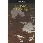 Yapı Kredi Yayınları - Sait Faik'in Hikayeciliği - Fethi Naci