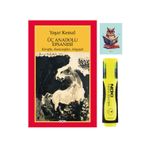 Yapı Kredi Yayınları Üç Anadolu Efsanesi - Yaşar Kemal - Yky - 9789750807459 - Sarı Fosforlu Kalem - Not Defterli Seti
