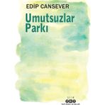 Yapı Kredi Yayınları Umutsuzlar Parkı Edip Cansever Ciltsiz Şiir Kitabı 80 Sayfa