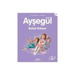 Yapı Kredi Yayınları Yapı Kredi Ayşegül Bebek Bakıyor - Marcel Marlier 3-6 Yaş Masal Kitabı