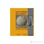 YAPI STATIĞINDE ÖZEL KONULAR - ARDA KARABULUT;KONURALP GIRGIN;M. GÜNHAN AKSOYLU;YILMAZ YUVA