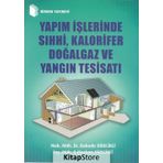 Yapım İşlerinde Sıhhi, Kalorifer Doğalgaz ve Yangın Tesisatı - B. Mazlum Birecikli