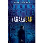 Yaralasar - Maral Atmaca