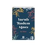 Yaralı Badem Ağacı - Ayşe Ünüvar