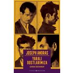 Yaralı Dostlarımıza - Joseph Andras