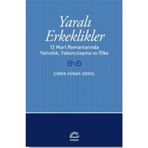 Yaralı Erkeklikler Çimen Günay Erkol