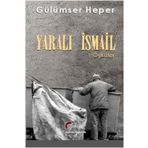 Yaralı İsmail - Gülümser Heper