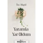 Yaramla Yar Oldum - İsa Akgül