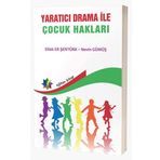 Yaratıcı Drama ile Çocuk Hakları - Nevin Gümüş Dilek Er Şentürk