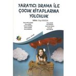 Yaratıcı Drama ile Çocuk Kitaplarına Yolculuk - Tolga Erdoğan