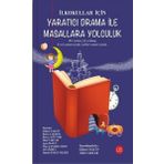 Yaratıcı Drama İle Masallara Yolculuk - Kolektif