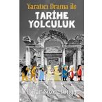 Yaratıcı Drama İle Tarihe Yolculuk - Pınar Sözer Tonga