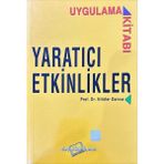 Yaratıcı Etkinlikler Uygulama Kitabı - Nilüfer Darıca - Nilüfer Darıca