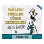 Yaratıcı Problem Çözme Teknikleri - Gürcan Banger
