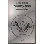 YARATICI YAZARLIK VE DENEYSEL DÜŞÜNME - AYDIN ŞİMŞEK