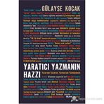 Yaratıcı Yazmanın Hazzı - Gülayşe Koçak