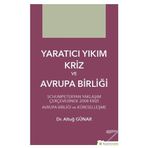 Yaratıcı Yıkım Kriz ve Avrupa Birliği Altuğ Günar