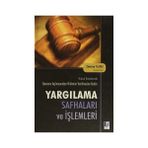 YARGILAMA SAFHALARI VE İŞLEMLERI HUKUK DAVALARINDA - DAVANIN AÇILMASINDAN HÜKMÜN VERILMESINE KADAR - ZEKERIYA YILMAZ