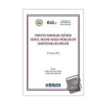 Yargıtay Kararları Işığında Güncel Medeni Hukuk Problemleri Sempozyumu Bildirileri