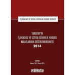 Yargıtay'ın İş Hukuku ve Sosyal Güvenlik Hukuku Kararlarının Değerlendirilmesi Semineri 2014