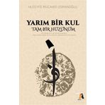 Yarım Bir Kul Tam Hüzünüm - Huzeyfe Mücahid Osmanoğlu