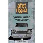 YARIM KALAN DEVRIM - AFET ILGAZ