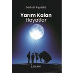 Yarım Kalan Hayatlar - Ercan Aktaş