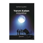 Yarım Kalan Hayatlar - Serhat Ayyıldız