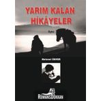 Yarım Kalan Hikayeler - Mehmet Ünver