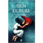 Yarım Kalanlara - Mustafa Berk