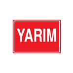 Yarım Uyarı Tabelası - 35x50 Alüminyum Kompozit Panel - Ç10