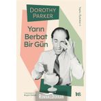 Yarın Berbat Bir Gün - Dorothy Parker