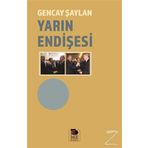 Yarın Endişesi - Gencay Şaylan