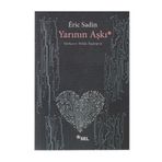 Yarının Aşkı - Eric Sadin